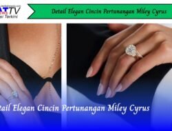 Detail Elegan Cincin Pertunangan Miley Cyrus