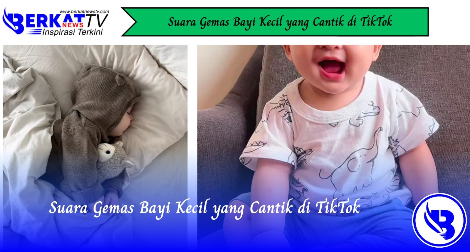 Suara Gemas Bayi Kecil yang Cantik di TikTok