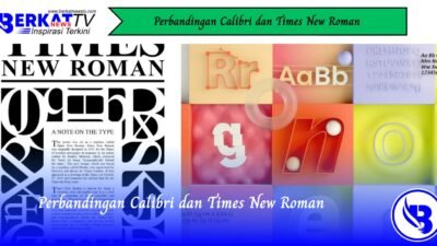 Perbandingan Calibri dan Times New Roman
