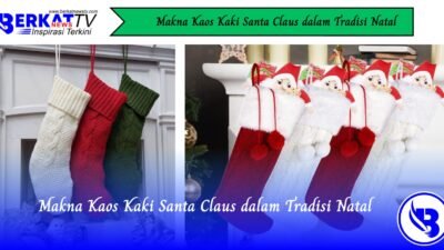 Makna Kaos Kaki Santa Claus dalam Tradisi Natal