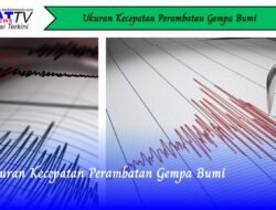 Ukuran Kecepatan Perambatan Gempa Bumi