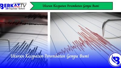 Ukuran Kecepatan Perambatan Gempa Bumi