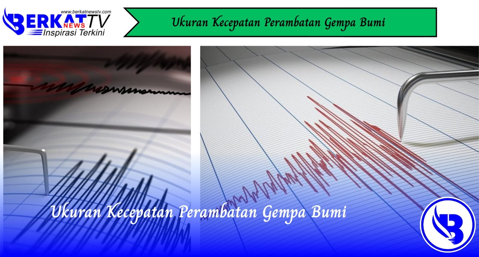 Ukuran Kecepatan Perambatan Gempa Bumi