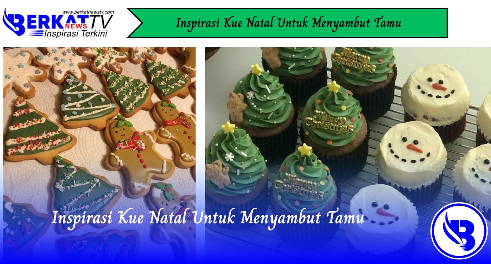 Inspirasi Kue Natal Untuk Menyambut Tamu