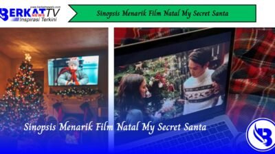 Sinopsis Menarik Film Natal My Secret Santa