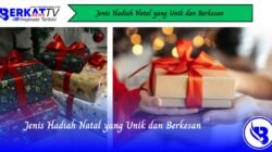 Jenis Hadiah Natal yang Unik dan Berkesan