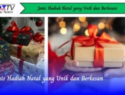 Jenis Hadiah Natal yang Unik dan Berkesan