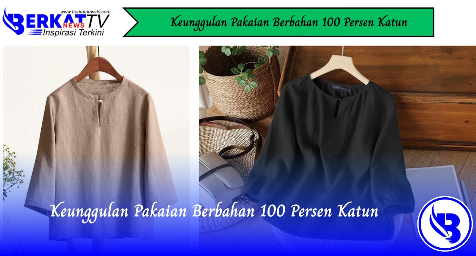 Keunggulan Pakaian Berbahan 100 Persen Katun