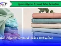 Apakah Polyester Termasuk Bahan Berkualitas