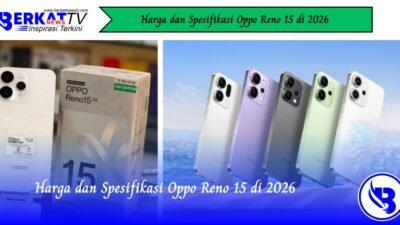 Harga dan Spesifikasi Oppo Reno 15 di 2026