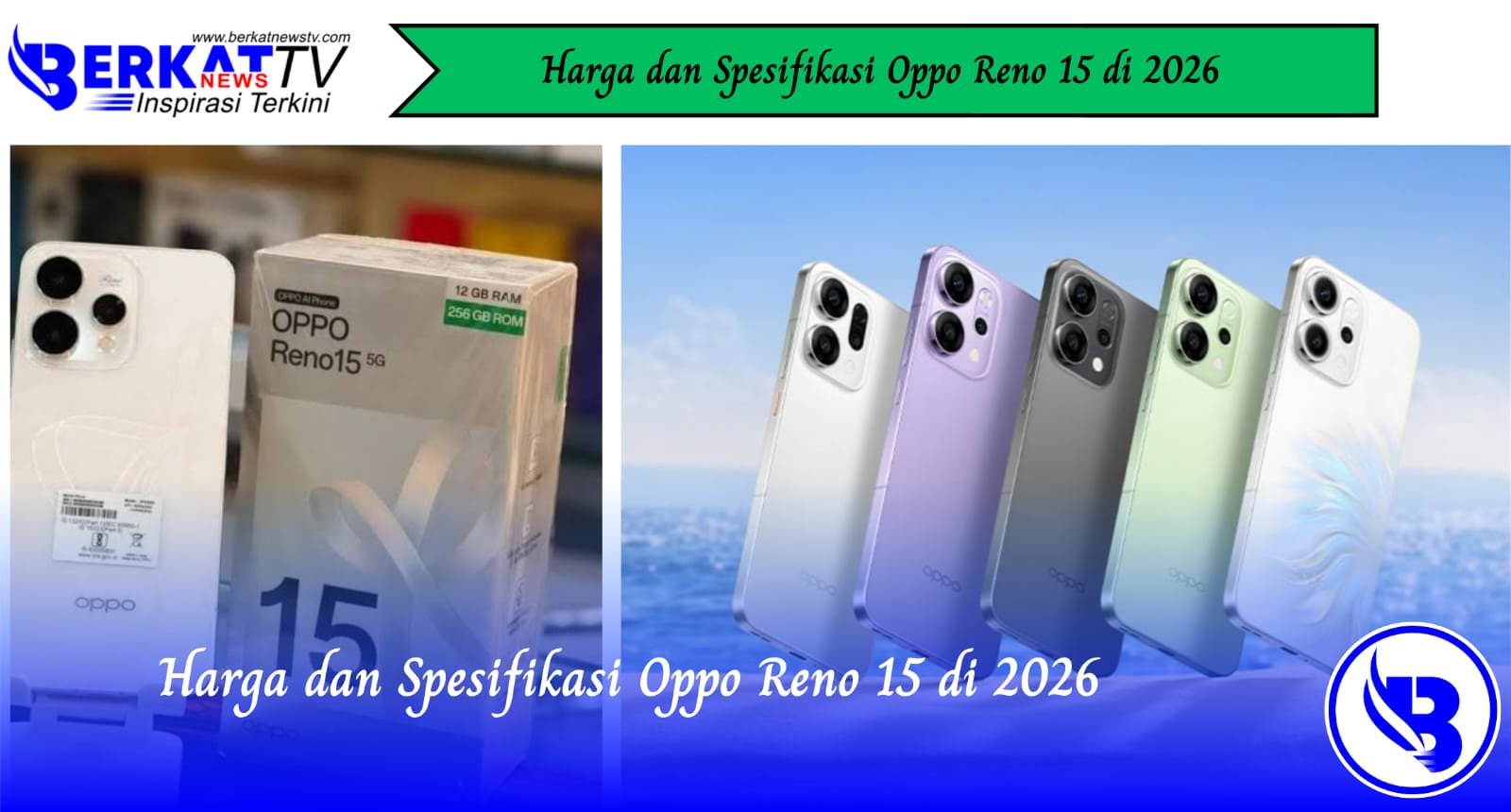 Harga dan Spesifikasi Oppo Reno 15 di 2026