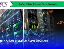 Daftar Saham Murah di Bursa Indonesia