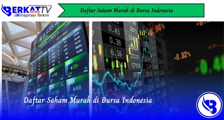 Daftar Saham Murah di Bursa Indonesia - Berkatnews TV