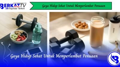 Gaya Hidup Sehat Untuk Memperlambat Penuaan