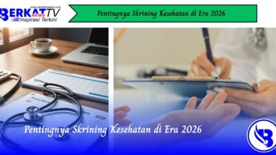 Pentingnya Skrining Kesehatan di Era 2026