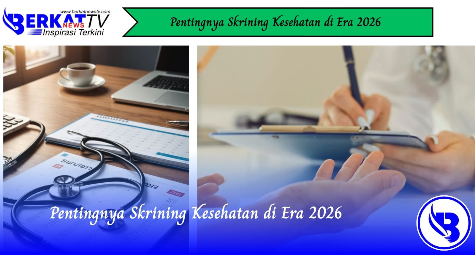 Pentingnya Skrining Kesehatan di Era 2026