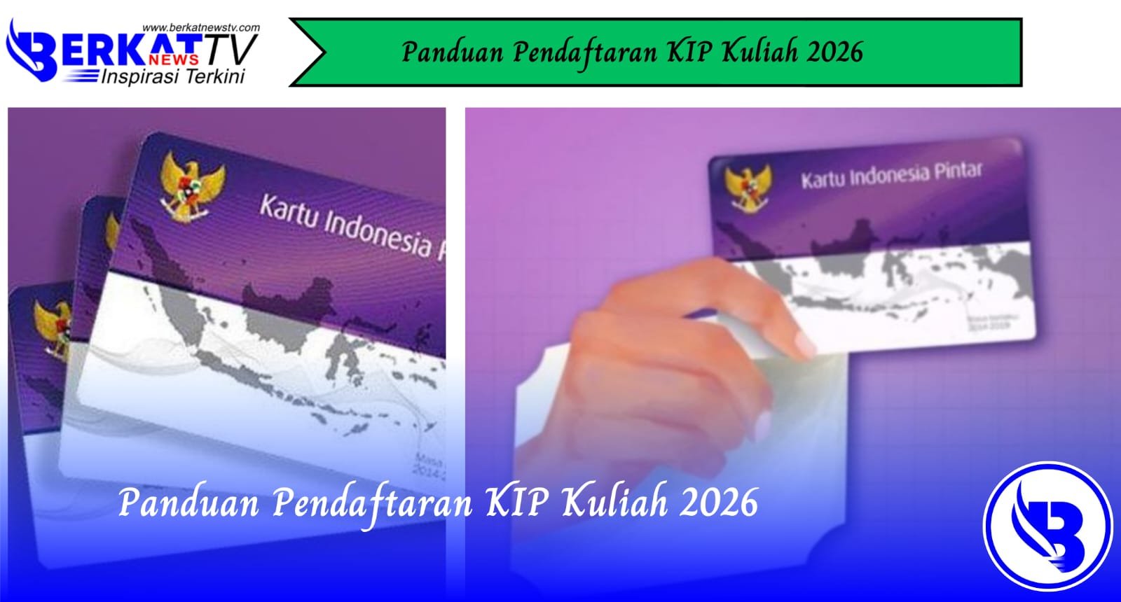 Panduan Pendaftaran KIP Kuliah 2026