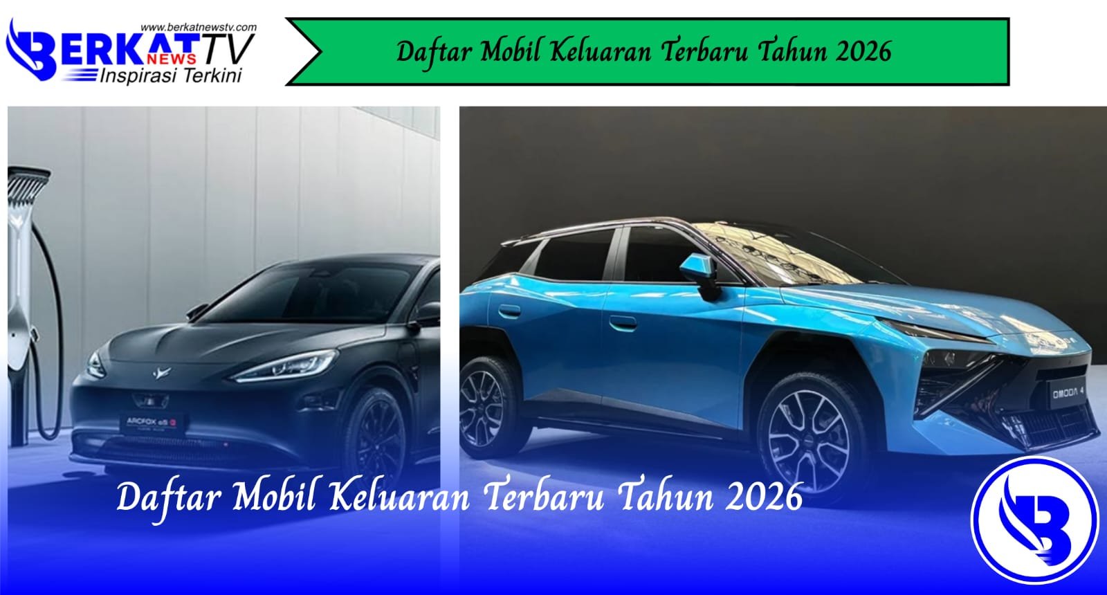 Daftar Mobil Keluaran Terbaru Tahun 2026