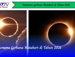 Fenomena Gerhana Matahari di Tahun 2026