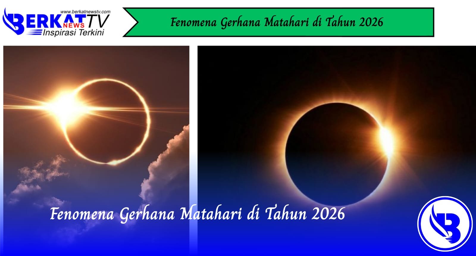 Fenomena Gerhana Matahari di Tahun 2026