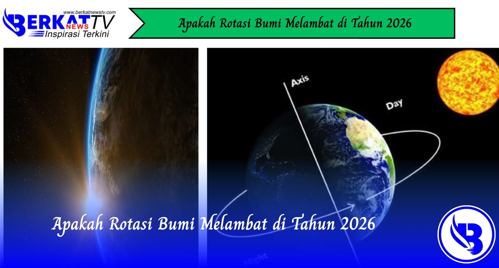 Apakah Rotasi Bumi Melambat di Tahun 2026