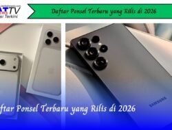 Daftar Ponsel Terbaru yang Rilis di 2026