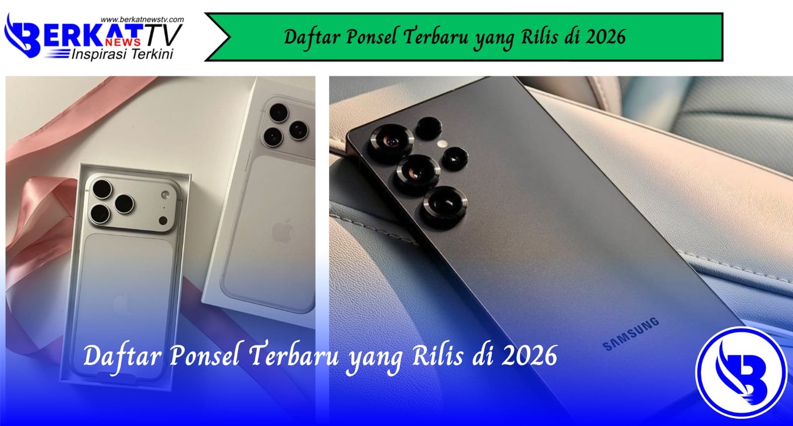 Daftar Ponsel Terbaru yang Rilis di 2026