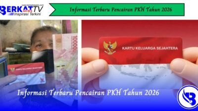 Informasi Terbaru Pencairan PKH Tahun 2026