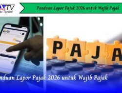 Panduan Lapor Pajak 2026 untuk Wajib Pajak