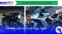 Tren Motor 2026 dari Listrik hingga Hybrid