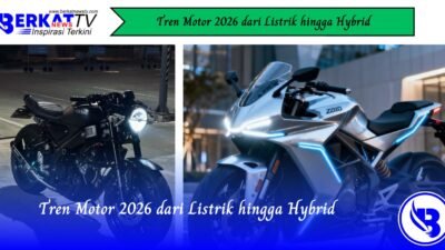 Tren Motor 2026 dari Listrik hingga Hybrid