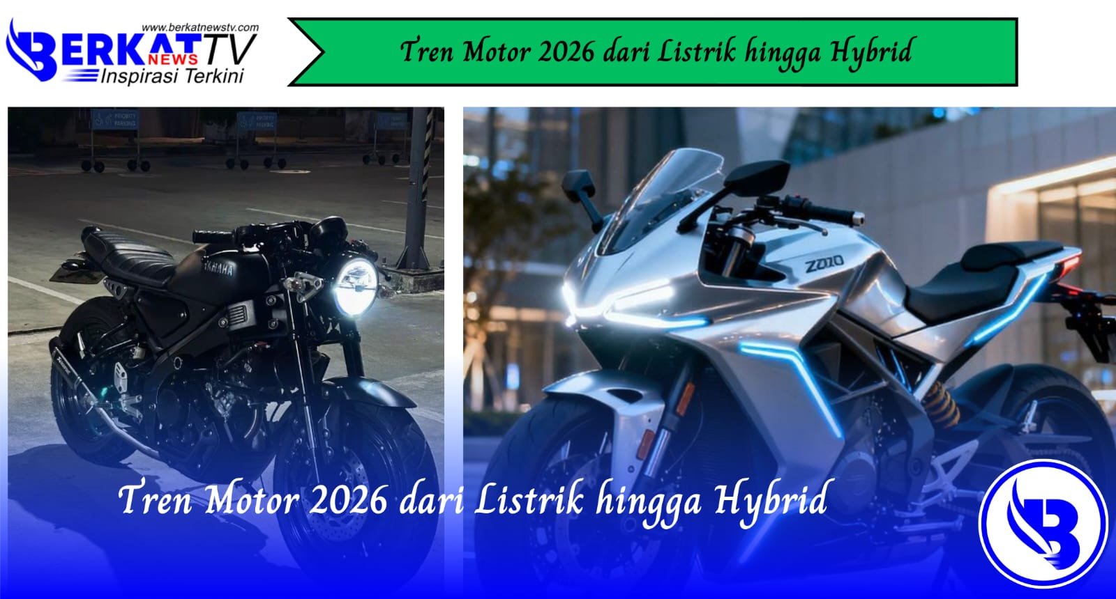 Tren Motor 2026 dari Listrik hingga Hybrid