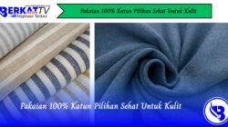 Pakaian 100% Katun Pilihan Sehat Untuk Kulit Pakaian 100% Katun Pilihan Sehat Untuk Kulit