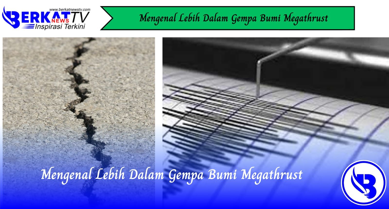 Mengenal Lebih Dalam Gempa Bumi Megathrust
