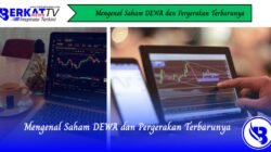 Mengenal Saham DEWA dan Pergerakan Terbarunya
