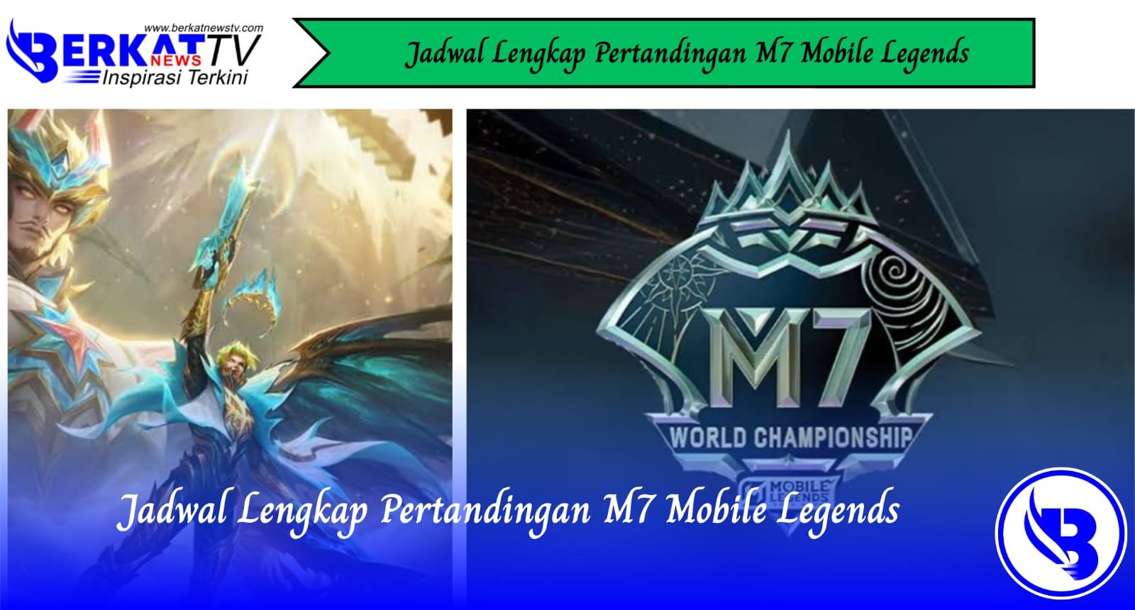 Jadwal Lengkap Pertandingan M7 Mobile Legends