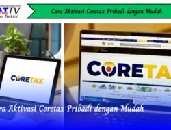 Cara Aktivasi Coretax Pribadi dengan Mudah