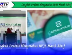 Langkah Praktis Mengetahui BPJS Masih Aktif