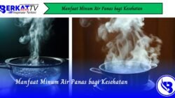 Manfaat Minum Air Panas bagi Kesehatan