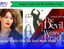 Mengulas Trailer Film The Devil Wears Prada