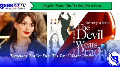 Mengulas Trailer Film The Devil Wears Prada