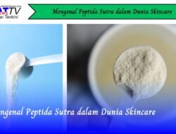 Mengenal Peptida Sutra dalam Dunia Skincare