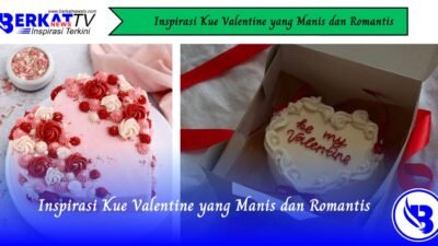 Inspirasi Kue Valentine yang Manis dan Romantis