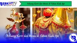 Peluang Karir dan Bisnis di Tahun Kuda Api