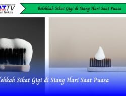 Bolehkah Sikat Gigi di Siang Hari Saat Puasa