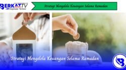 Strategi Mengelola Keuangan Selama Ramadan