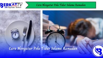 Cara Mengatur Pola Tidur Selama Ramadan