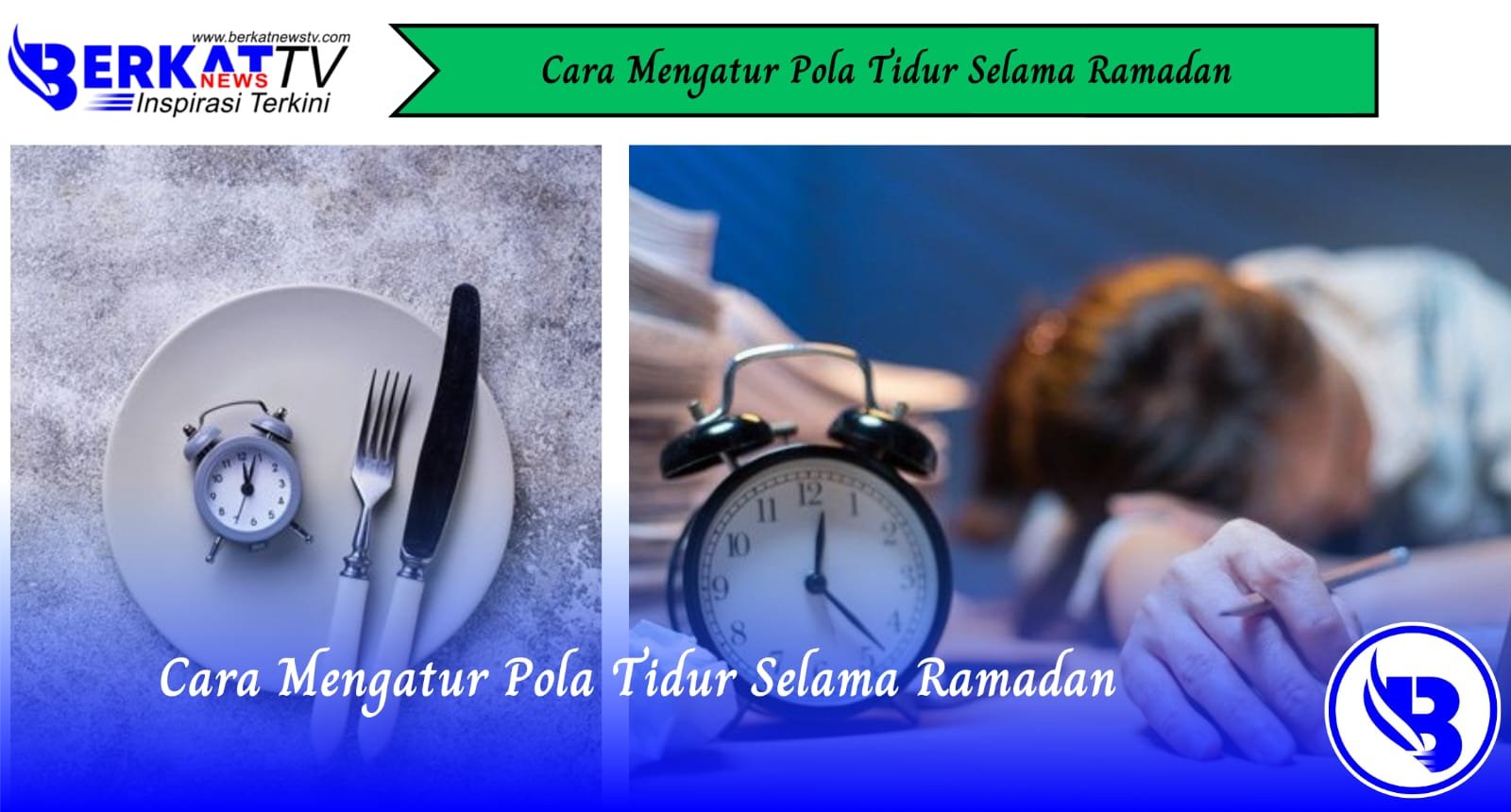 Cara Mengatur Pola Tidur Selama Ramadan