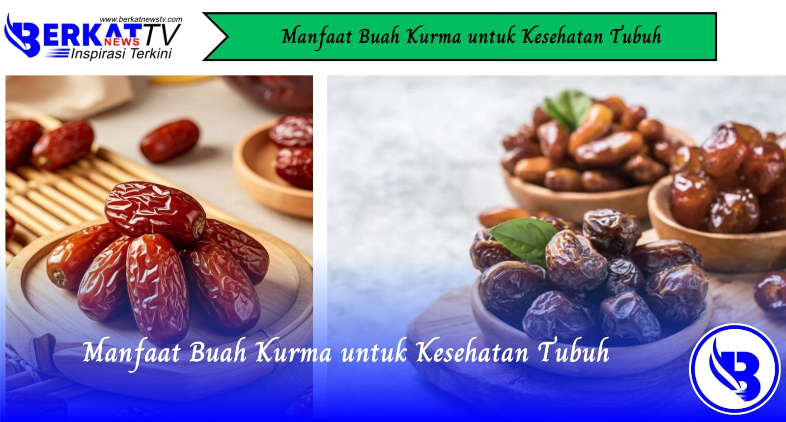 Manfaat Buah Kurma untuk Kesehatan Tubuh