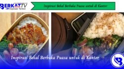 Inspirasi Bekal Berbuka Puasa untuk di Kantor